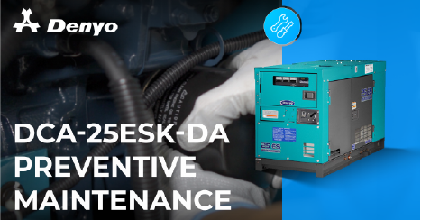 Preventive Maintenance Series – Denyo DCA-25ESK-DA Generator