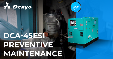 Preventive Maintenance Series – Denyo DCA-45ESI Generator